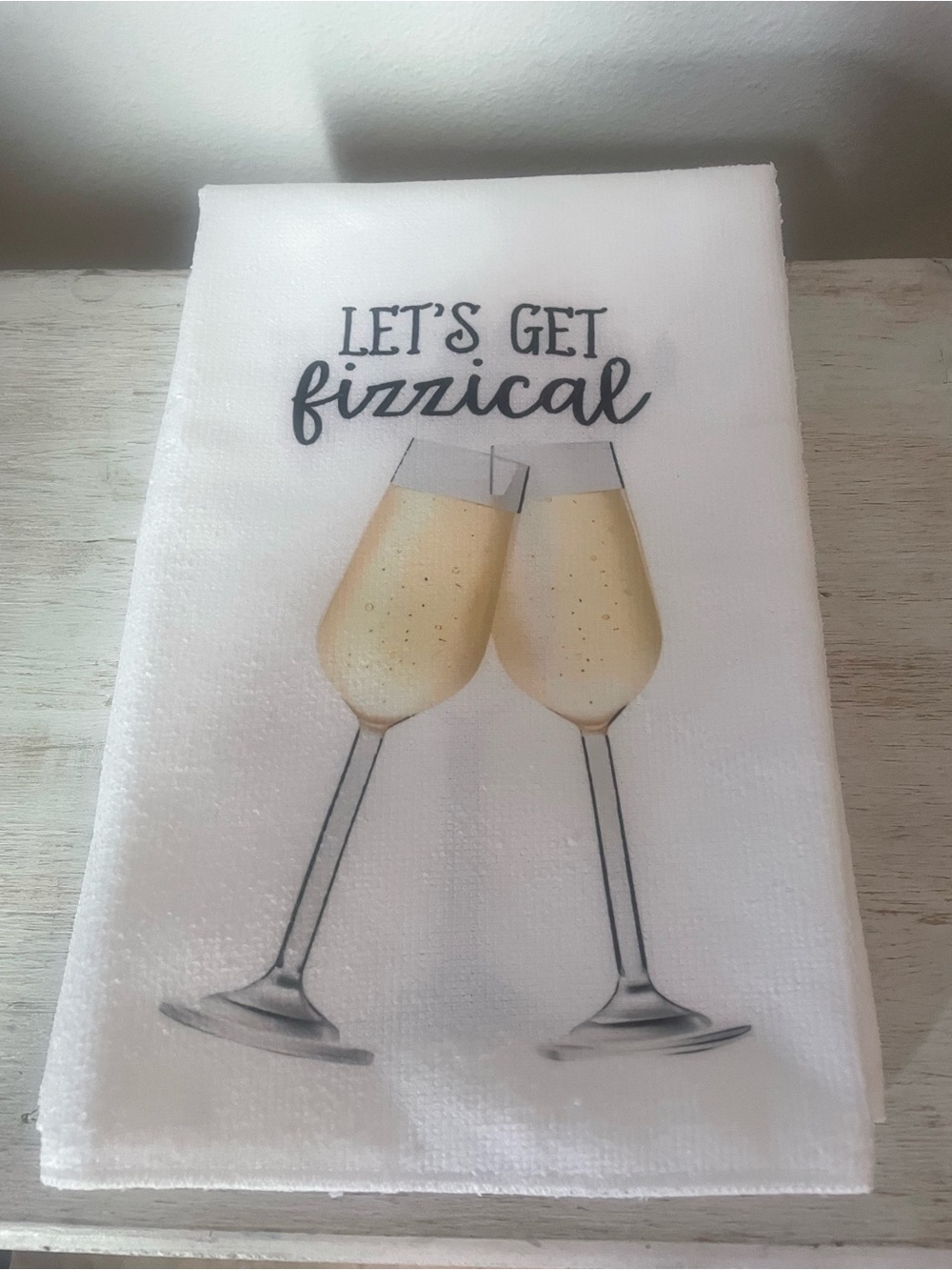 Let's Get Fizzical Champagne Glass Kitchen Towel - White
